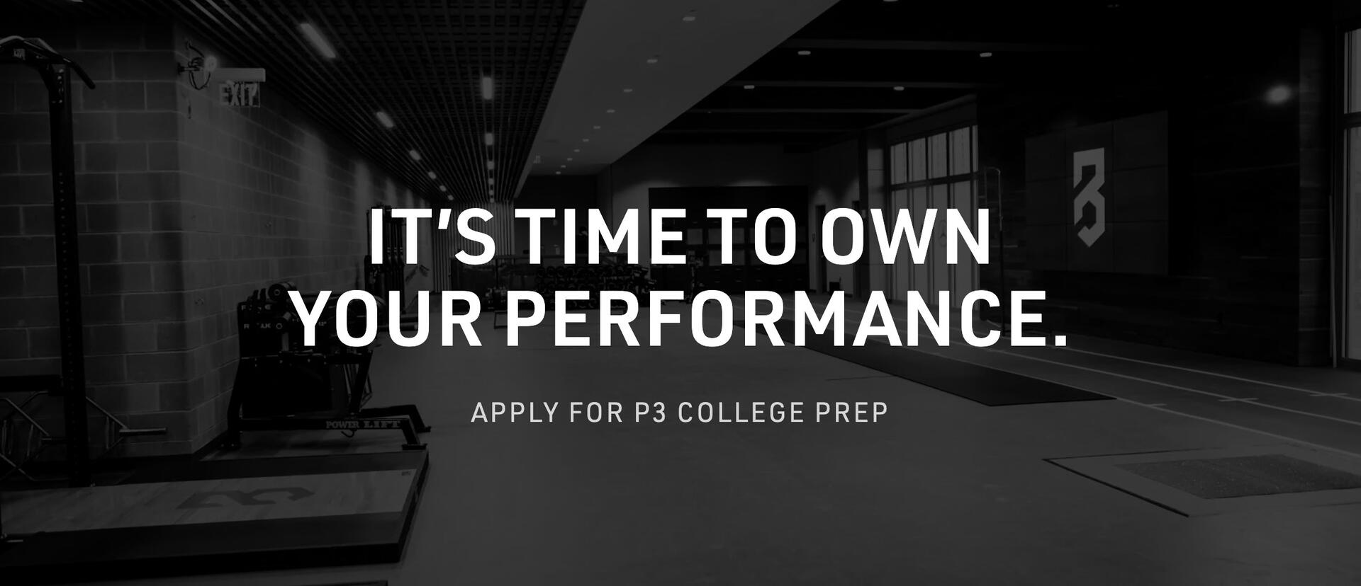 It’s time to own your performance. Apply for P3 College Prep.